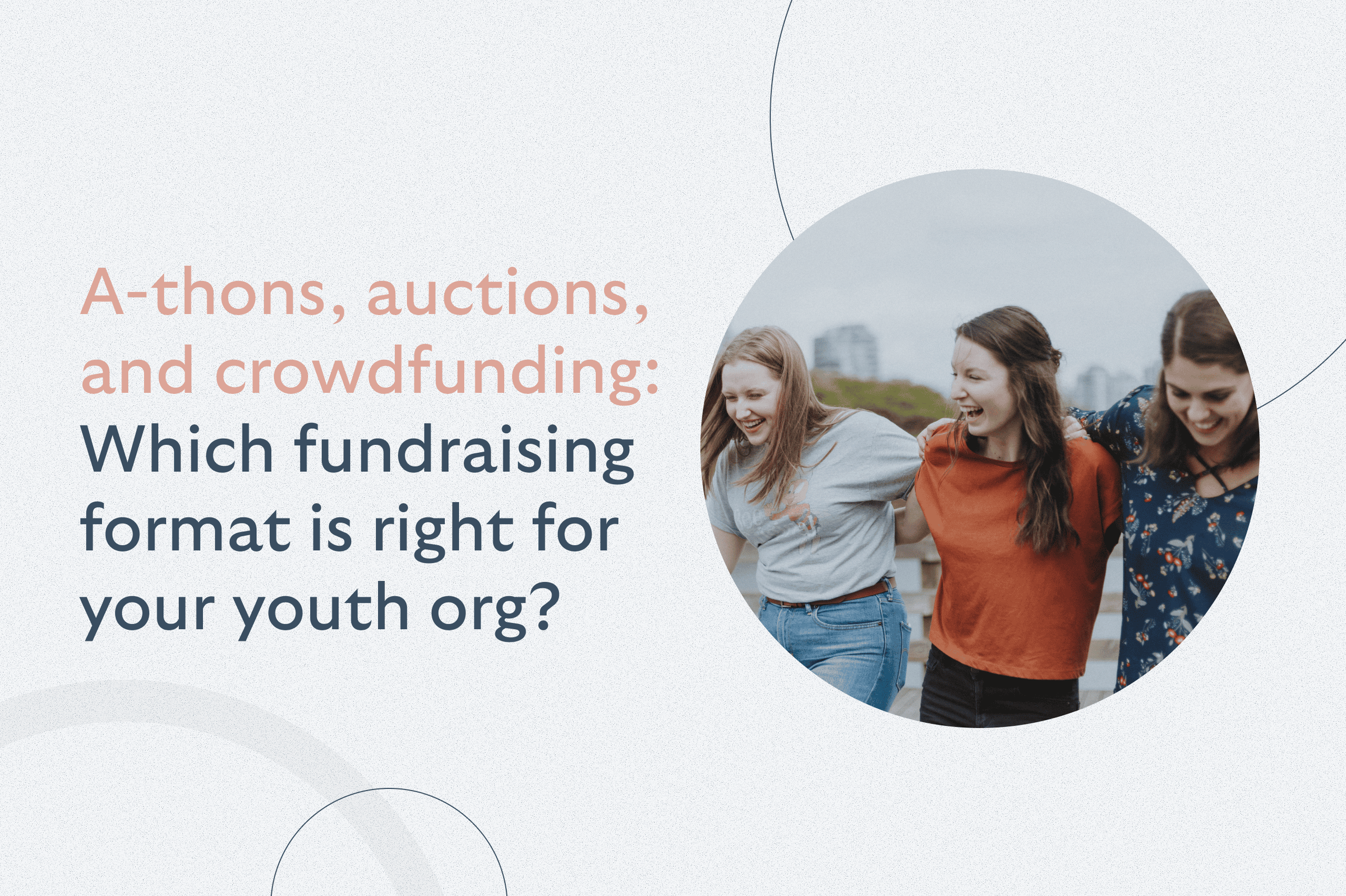 A-thons, auctions, or crowdfunding: Which fundraiser is best for your youth organization?
