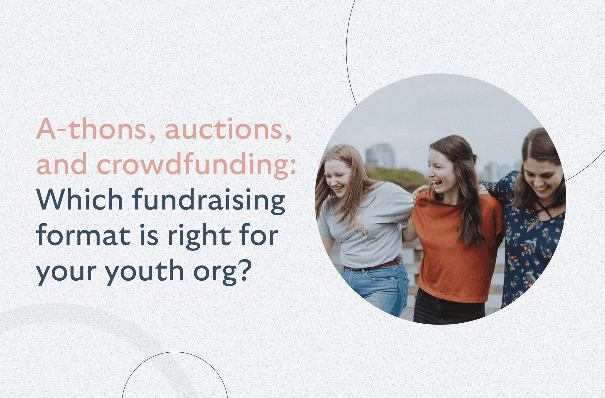 A-thons, auctions, or crowdfunding: Which fundraiser is best for your youth organization?