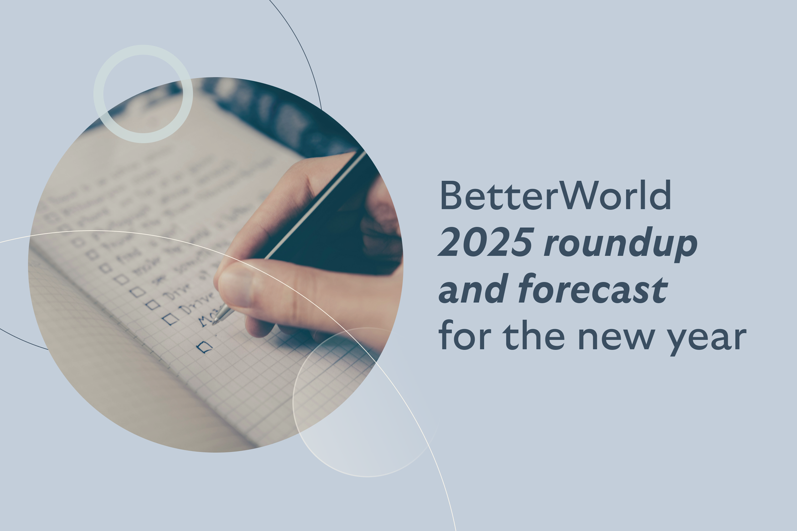 BetterWorlds 2025 roundup and forecast for the new year