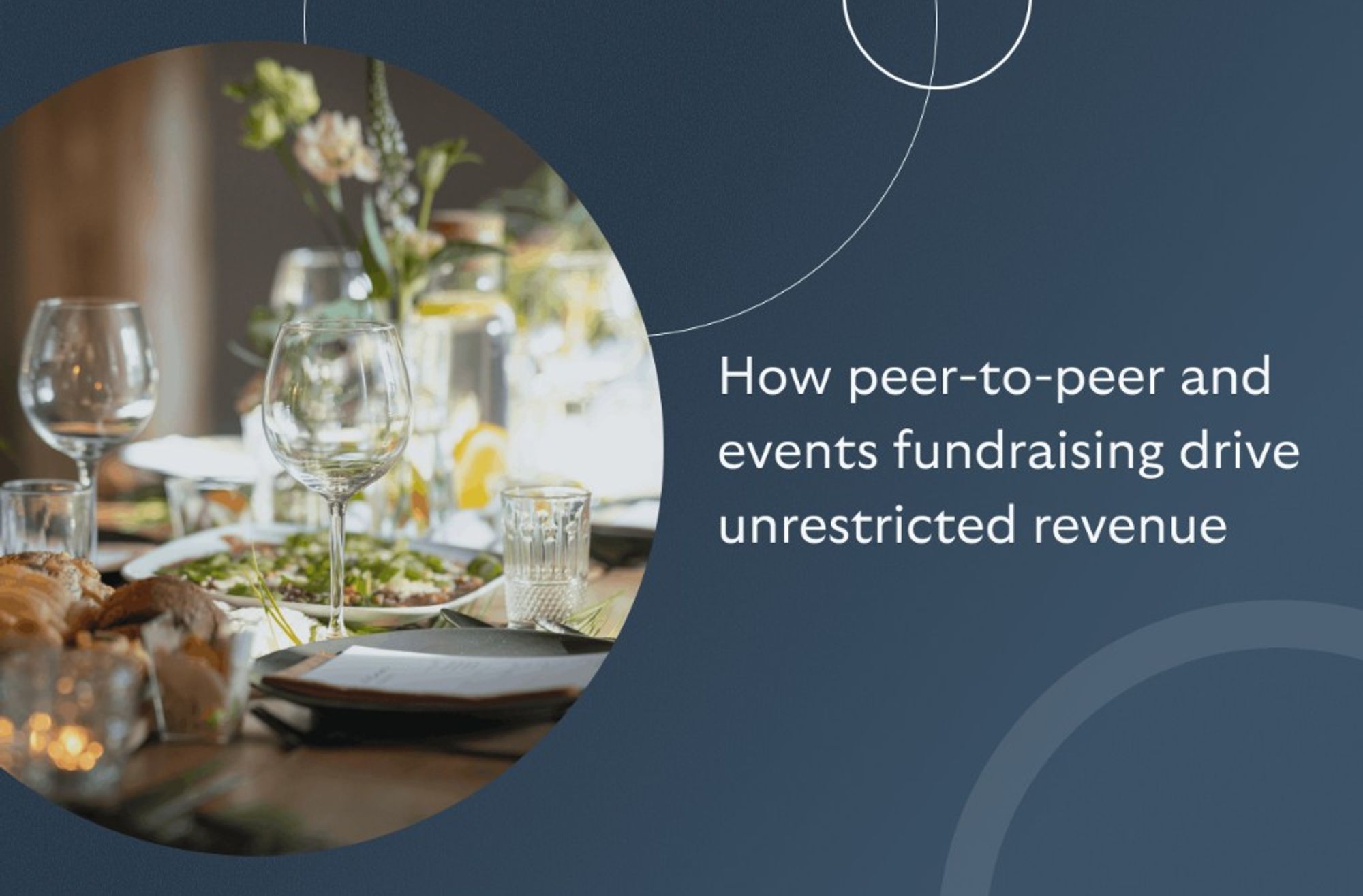How peer-to-peer and events fundraising drive unrestricted revenue