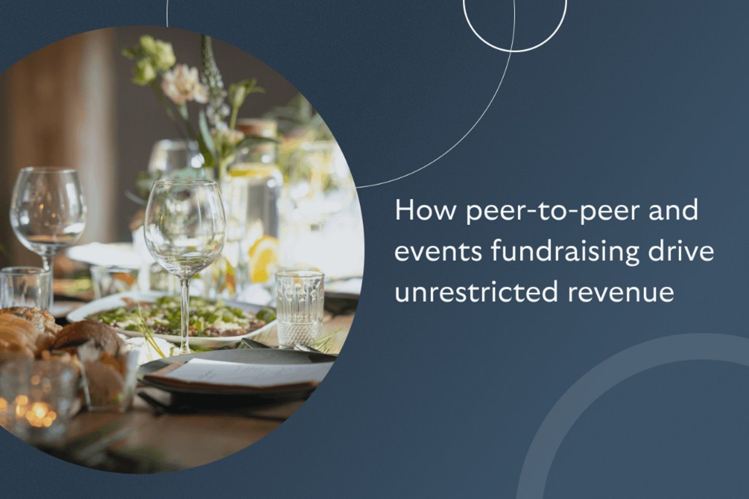 How peer-to-peer and events fundraising drive unrestricted revenue