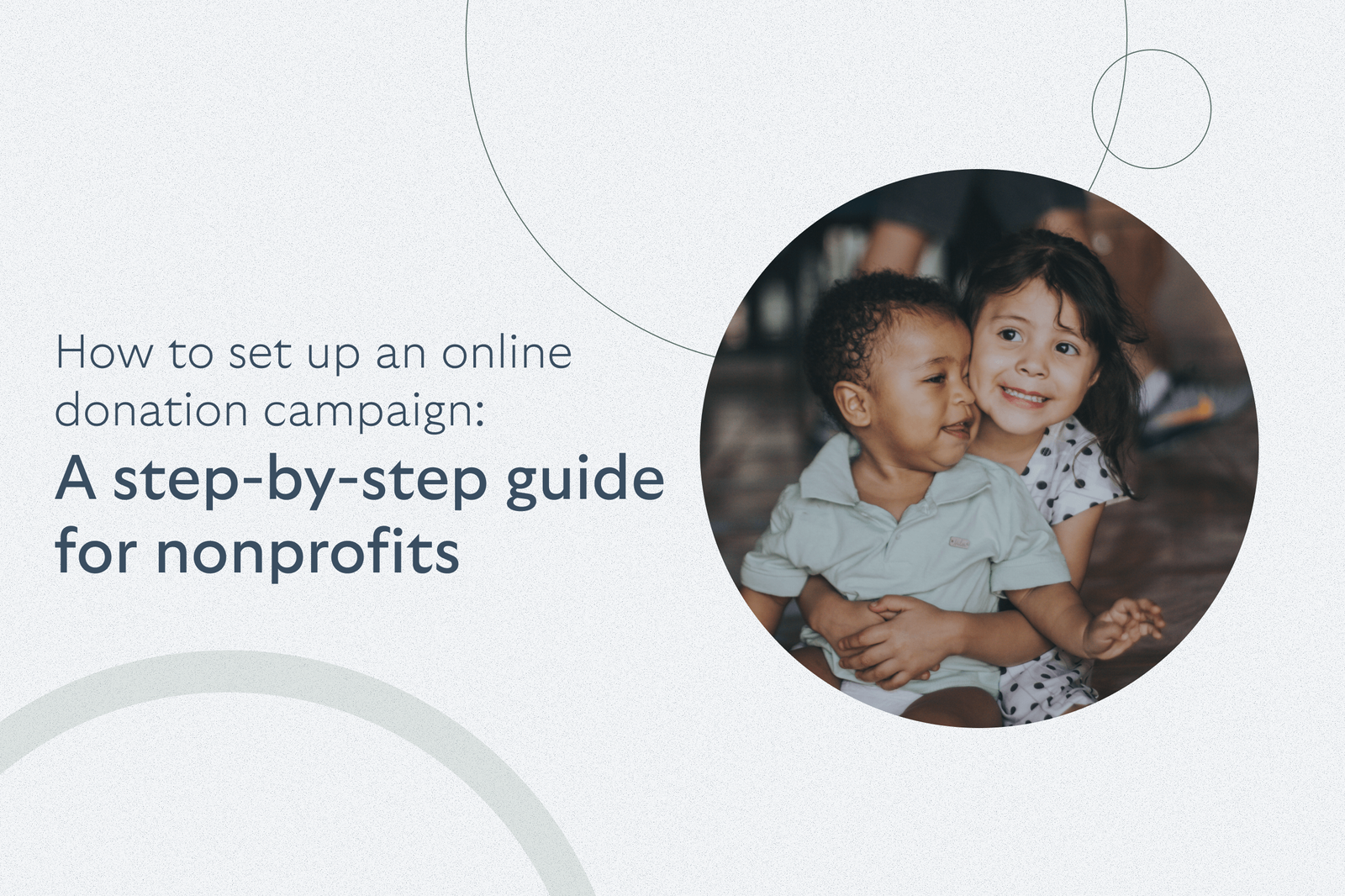 How to set up an online donation campaign: A step-by-step guide for nonprofits