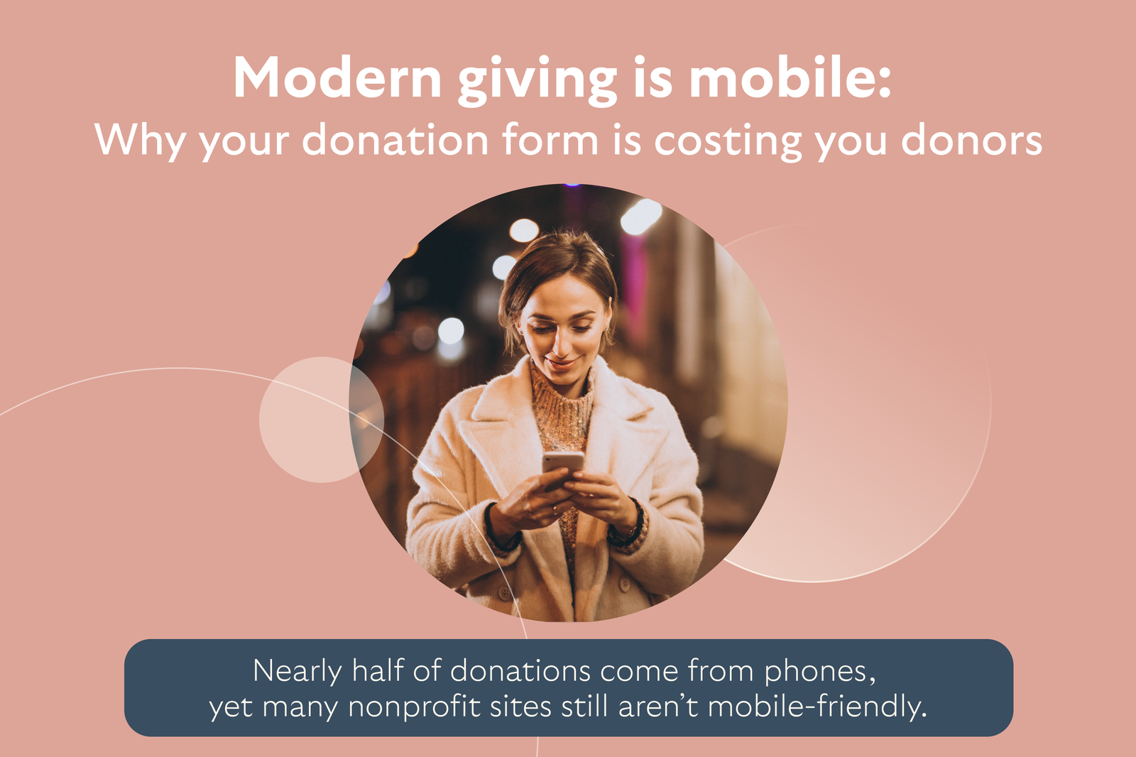 Modern giving is mobile: Why your donation form is costing you donors