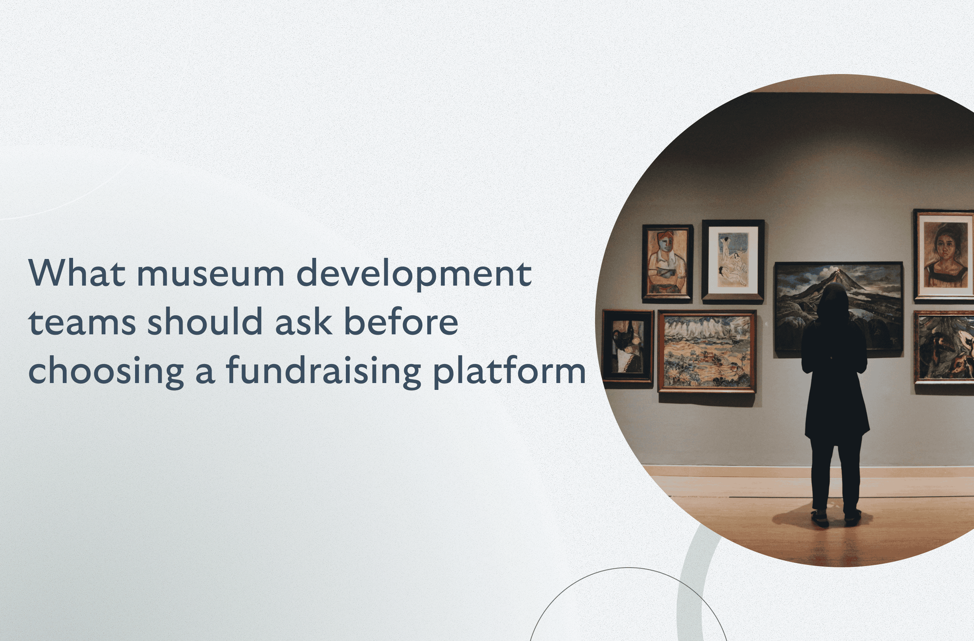 What should museums ask before choosing a fundraising platform?
