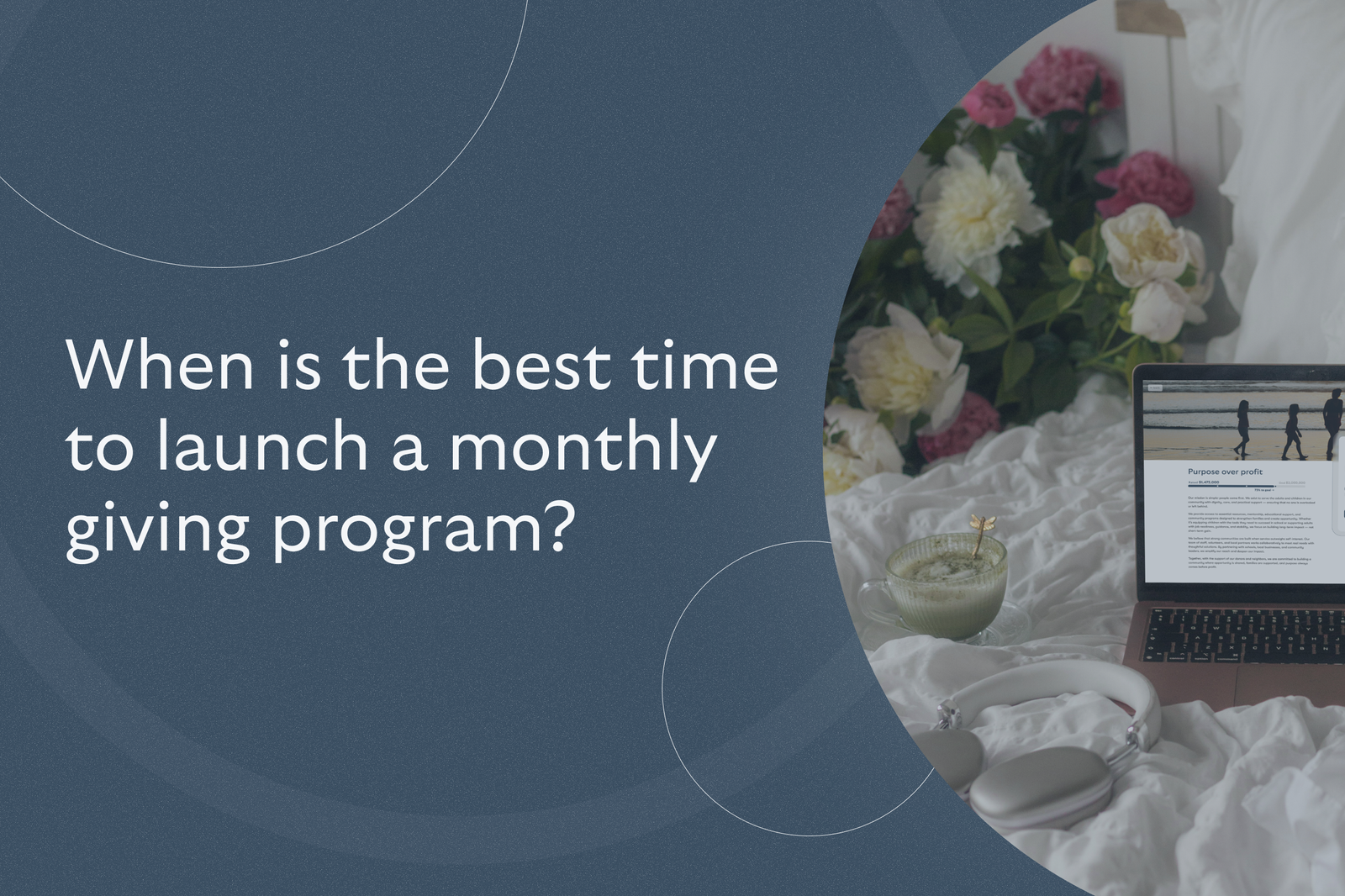 When is the best time to launch a monthly giving program?